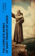 eBook: The Complete Works of Saint Francis of Assisi