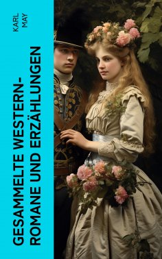 eBook: Gesammelte Western-Romane und Erzählungen