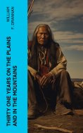 eBook: Thirty One Years on the Plains and in the Mountains