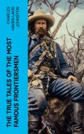 eBook: The True Tales of The Most Famous Frontiersmen