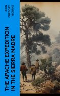 eBook: The Apache Expedition in the Sierra Madre