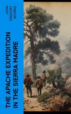 eBook: The Apache Expedition in the Sierra Madre