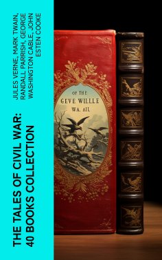eBook: The Tales of Civil War: 40 Books Collection