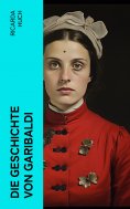 eBook: Die Geschichte von Garibaldi
