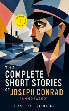 ebook: The Complete Short Stories of Joseph Conrad (Annotated)