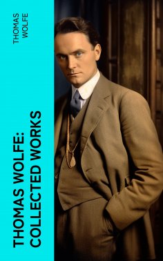 eBook: Thomas Wolfe: Collected Works