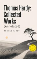 ebook: Thomas Hardy: Collected Works (Annotated)