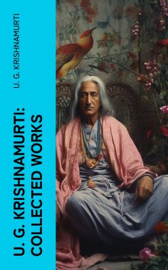 eBook: U. G. Krishnamurti: Collected Works