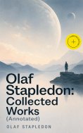 ebook: Olaf Stapledon: Collected Works (Annotated)
