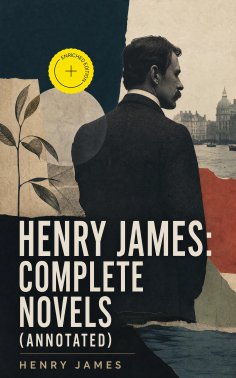 ebook: Henry James: Complete Novels (Annotated)