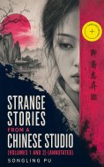 ebook: Strange Stories from a Chinese Studio (Volumes 1 and 2) (Annotated)