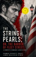ebook: The String of Pearls; Or, The Barber of Fleet Street. A Domestic Romance (Annotated)