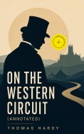 ebook: On the Western Circuit (Annotated)