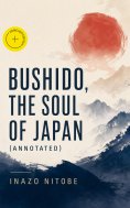 ebook: Bushido, the Soul of Japan (Annotated)