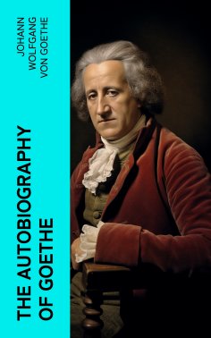 ebook: The Autobiography of Goethe