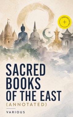 ebook: Sacred Books of the East (Annotated)