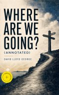 ebook: Where Are We Going? (Annotated)