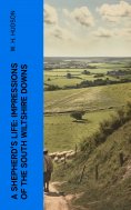 eBook: A Shepherd's Life: Impressions of the South Wiltshire Downs