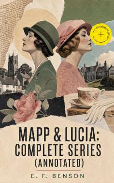 ebook: Mapp & Lucia: Complete Series (Annotated)