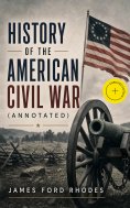 ebook: History of the American Civil War (Annotated)