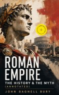ebook: Roman Empire - The History & the Myth (Annotated)