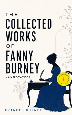 ebook: The Collected Works of Fanny Burney (Annotated)