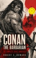 ebook: Conan the Barbarian - The Complete Series (Annotated)
