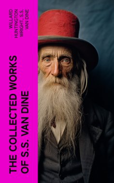 ebook: The Collected Works of S.S. Van Dine