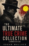 ebook: The Ultimate True Crime Collection (Annotated)