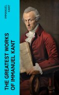eBook: The Greatest Works of Immanuel Kant