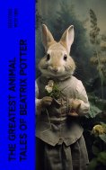 ebook: The Greatest Animal Tales of Beatrix Potter