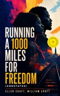 ebook: Running a 1000 Miles For Freedom (Annotated)
