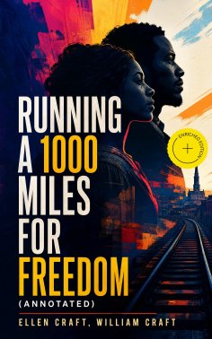 ebook: Running a 1000 Miles For Freedom (Annotated)