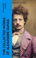 ebook: The Collected Works of Alexandre Dumas
