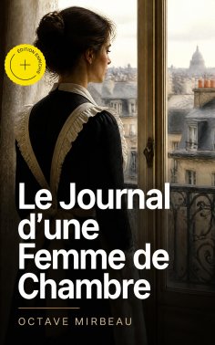 ebook: Le Journal d'une Femme de Chambre (Annoté)