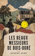 eBook: Les beaux messieurs de Bois-Doré (Annoté)