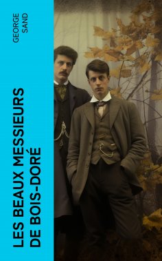 ebook: Les beaux messieurs de Bois-Doré