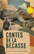 ebook: Contes de la Becasse (Annoté)