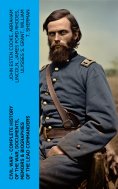 eBook: CIVIL WAR – Complete History of the War, Documents, Memoirs & Biographies of the Lead Commanders