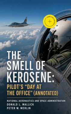 ebook: The Smell of Kerosene: Pilot's "Day at the Office" (Annotated)
