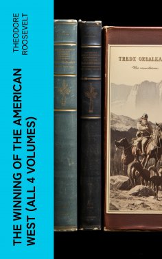 ebook: The Winning of the American West (All 4 Volumes)