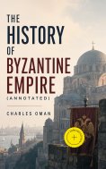 ebook: The History of Byzantine Empire (Annotated)