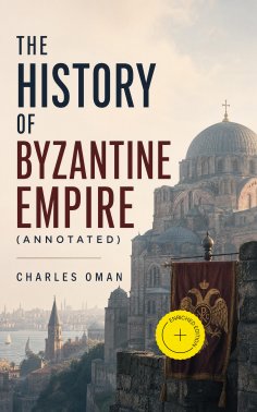 ebook: The History of Byzantine Empire (Annotated)