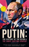 ebook: PUTIN: The History of the Reign & The Shape-Shifting Strategy (Annotated)