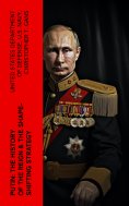 eBook: PUTIN: The History of the Reign & The Shape-Shifting Strategy