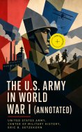 ebook: The U.S. Army in World War I (Annotated)