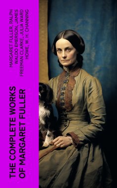ebook: The Complete Works of Margaret Fuller