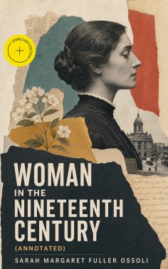 eBook: Woman in the Nineteenth Century (Annotated)