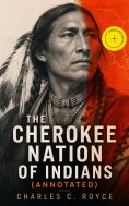 ebook: The Cherokee Nation of Indians (Annotated)