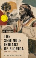 ebook: The Seminole Indians of Florida (Annotated)
